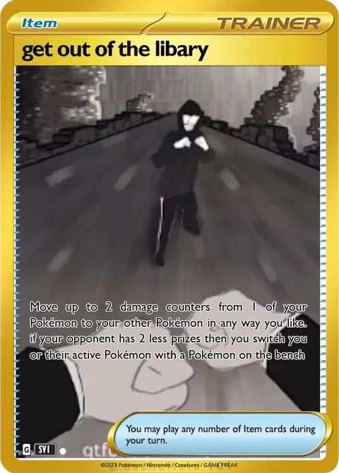 get out of the libary