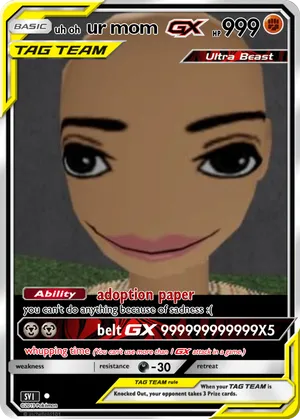 ur mom pokemon card Pokemon ur mom 339
